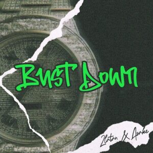 Zlanta – Bust Down Ft. Asake (Audio MP3)