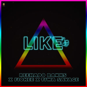 Reekado Banks – Like Ft. Tiwa Savage x Fiokee (Audio MP3)